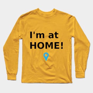 Stay at Home Long Sleeve T-Shirt